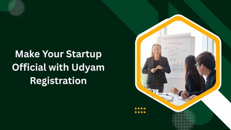 Make Your Startup Official with Udyam Registration