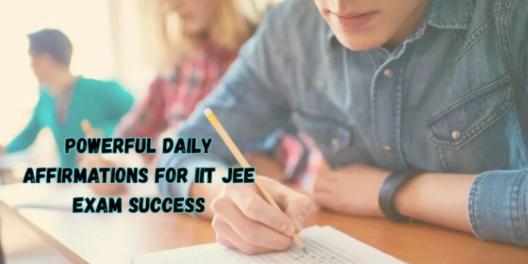 Powerful Daily Affirmations for IIT JEE Exam Success