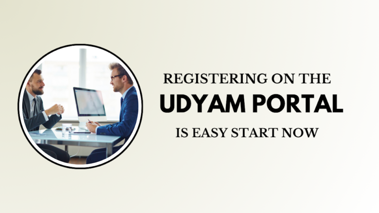 Registering on the Udyam Portal Is Easy – Start Now